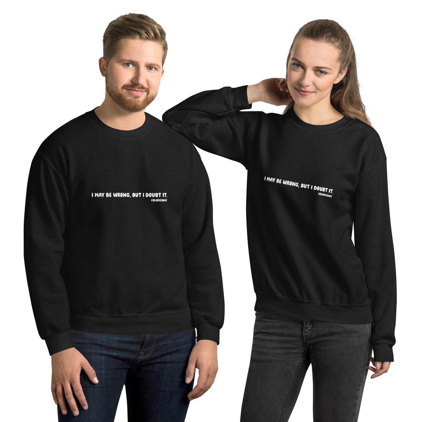 Unisex Crew Sweatshirt - "I may be wrong, but I doubt it"