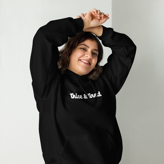 Thicc & Tired Unisex Hoodie