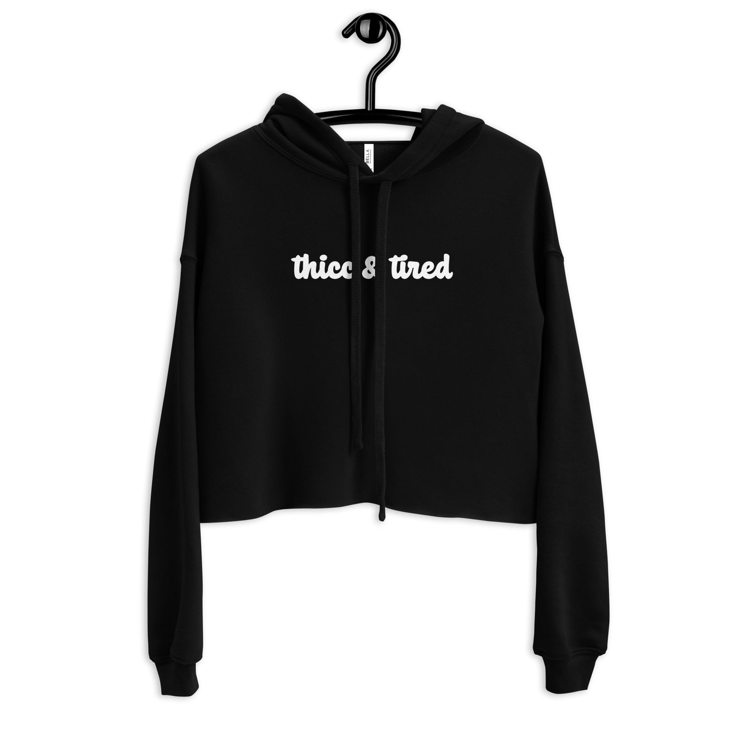 Thicc & Tired Crop Hoodie