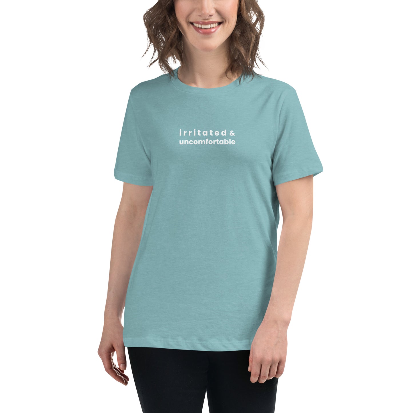 Irritated & Uncomfortable Women's Relaxed T-Shirt