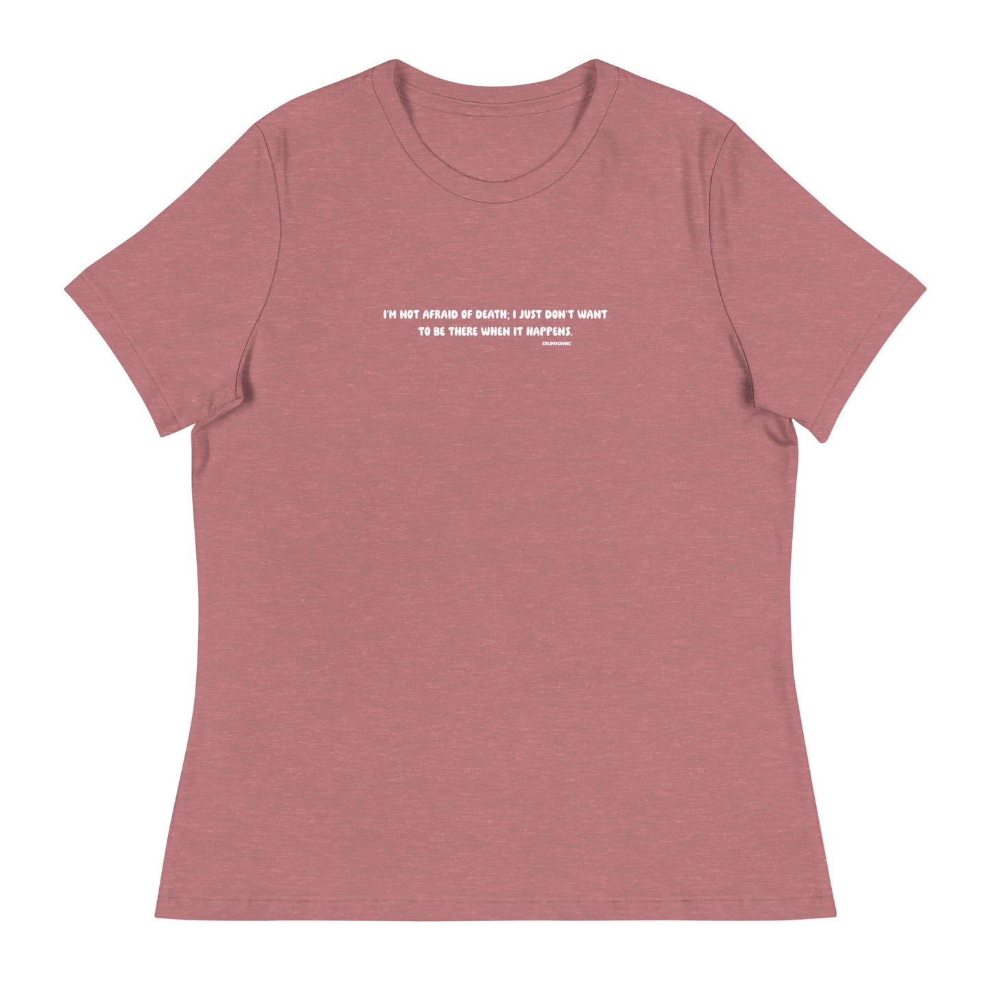 Not Afraid of Death Women's Relaxed T-Shirt (White Text)