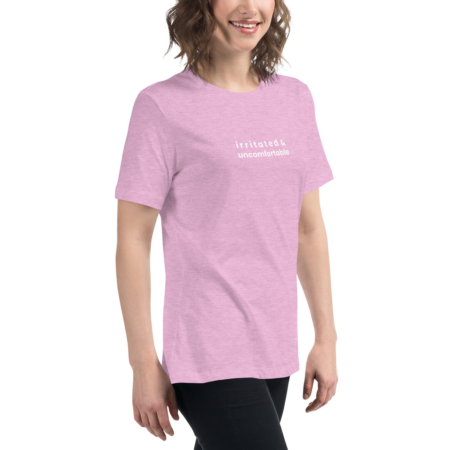 Irritated & Uncomfortable Women's Relaxed T-Shirt