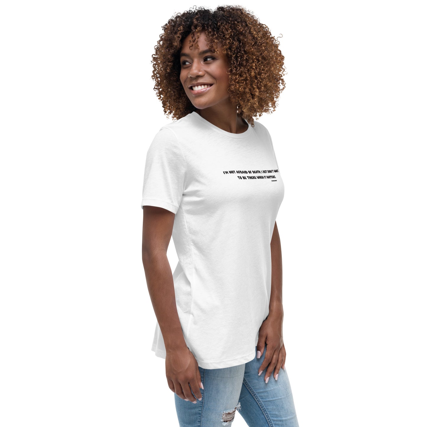 Not Afraid of Death Women's Relaxed T-Shirt (Black Text)